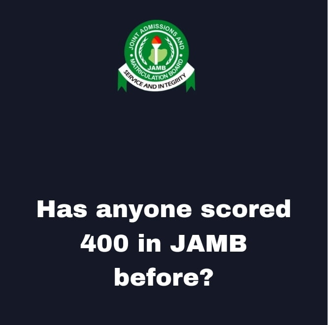 Has anyone scored 400 in JAMB before?