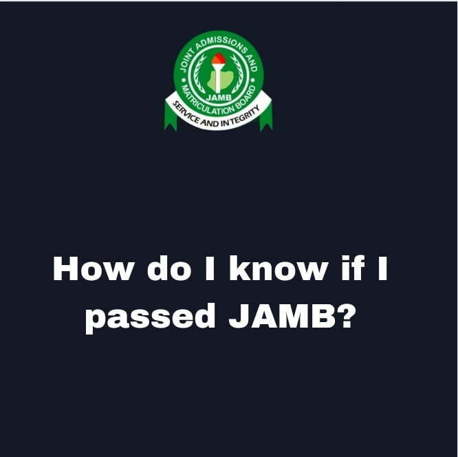 How do I know if I passed JAMB?