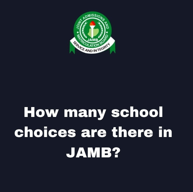 How many school choices are there in JAMB?