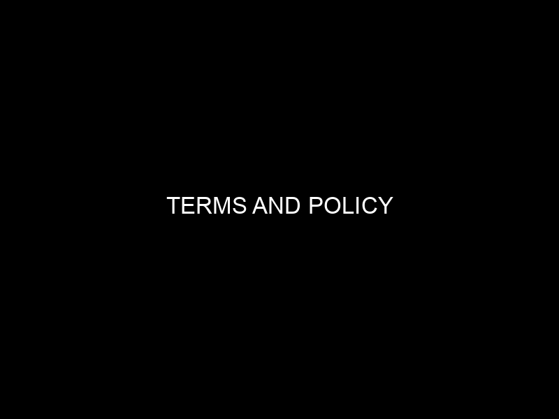 Terms And Policy